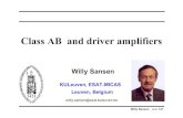 Class AB and driver amplifiers - Extra Sansen 10-05 121 Class AB and driver amplifiers Willy Sansen KULeuven, ESAT-MICAS Leuven, Belgium willy.sansen@esat. Willy Sansen 10-05 122 Outline
