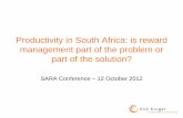Productivity in South Africa: is reward management part … storage/Documents/Con2012a... · Productivity in South Africa: is reward management part of the problem or part of the