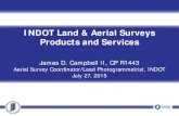 INDOT Land & Aerial Surveys Products and Services · Presented By: INDOT Land and Aerial Survey Office . Construction Management & District Support . Indiana Department of Transportation