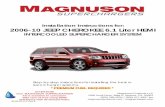 Installation Instructions for: 2006-10 JEEP … instructions for installing the best in supercharger systems. Installation Instructions for: 2006-10 JEEP CHEROKEE 6.1 Liter HEMI INTERCOOLED