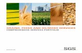 GRAINS, FEEDS AND OILSEEDS SERVICES - SGS · Sampling, testing, inspection, audit and certification can ensure the quality, safety and compliance of grains, oilseeds and feeds. Internationally