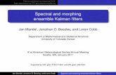 Spectral and morphing ensemble Kalman filters - UC …math.ucdenver.edu/~jmandel/slides/ams2011-enkf-slides.pdfSpectral and morphing ensemble Kalman ﬁlters ... Optimal statistical