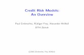 Credit Risk Models: An Overview - Peopleembrecht/ftp/K.pdfCredit Risk Models: An Overview Paul Embrechts, Ru¨diger Frey, Alexander McNeil ETH Zu¨rich c 2003 (Embrechts, Frey, McNeil)