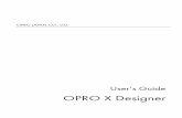 OPRO JAPAN CO., LTD. - INTRAMART · Table of Contents User’s Guide – OPRO X Designer i Table of Contents Table of Contents.....i