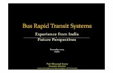 Experience from India Future Perspectivesurbanmobilityindia.in/Upload/Conference/4c09e588-8863-4c4a-97a7-2d...Hubli Dharwad Bhopal ... Quality BRTS bus – It took AMC 5 long years