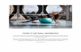 TONE IT UP BALL WORKOUT - Amazon S3 IT UP BALL WORKOUT It’s time to sculpt your sexy body with these amazing stability ball moves! This isn’t your basic ball routine. You’ll