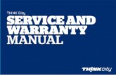 THINK City SERVICE AND WARRANTY MANUAL THINK NA’s service manual. Repairs exceeding the current value of the vehicle will not be covered. ... warranty covers at an authorized THINK