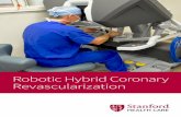 Robotic Hybrid Coronary Revascularization · What are the benefits of robotic hybrid coronary revascularization? ... is called a percutaneous coronary intervention, or PCI. Part B: