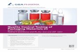 Quality Control Testing of Packaging Materials (I) - … ·  · 2017-10-11GBA-PHARMA.COM Your Challenges Require Smart Solutions. GBA PHARMA GmbH . Fraunhoferstrasse 11 a, 82152
