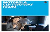 Motorola ClP t wo-way radio · PAGE 2 Start a whole ... with simple one- button, push-to-talk operation. Clear, ... wear CLP on a belt or a versatile magnetic clip, giving