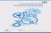 Framework for Improving Quality - Ireland's Health … for Improving Quality in our Health Service 1. Introduction 2 2. Defining Quality 3 3. Defining Quality Improvement 4 4. Purpose
