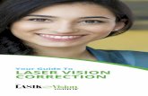Your Guide To LASER VISION CORRECTION - The … from a wide range of laser vision correction treatment technologies. You and your doctor will decide which option is right for you.