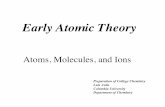 Early Atomic Theory - Columbia University · Early Atomic Theory Atoms, Molecules, and Ions Preparation of College Chemistry Luis Avila Columbia University Department of Chemistry