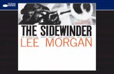LEE MORGAN - Aji's Websitesajisabaki.com/music/mountain/jazz/Lee_Morgan/The_Sidewinder/Liner... · gifted 18-year-old trumpeter named Lee Morgan made his first startling impact ...