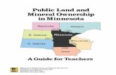 Public Land and Mineral Ownership in Minnesotafiles.dnr.state.mn.us/lands_minerals/PLteachersguide.pdf · Public Land and Mineral Ownership in Minnesota ... corrupt practices, ...