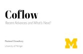 Recent Advances and What’s Next? - DIMACSdimacs.rutgers.edu/Workshops/DataCenterNetworks/Sli… ·  · 2017-06-20Recent Advances and What’s Next? Coflow Mosharaf Chowdhury ...