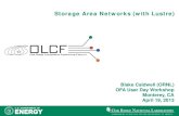 Storage Area Networks (with Lustre) - OpenFabrics€¦ · Storage Area Networks (with Lustre) Blake Caldwell ... SANs in a Lustre Network Credit: ... • Lustre can saturate IB links