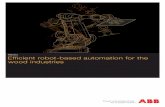 Robotics Efficient robot-based automation for the wood … · woodworking production needs. ... The challenges of the wood industries Efficient robot-based automation for the wood