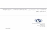 S EVALUATION DATA COLLECTION APPLICATION · The Staff Evaluation Data Collection application ... Board of Education. ... This form displays your principals,