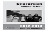 School Name Evergreen - Evergreen Middle Schoolems.lwsd.org/.../file/2012-13-Evergreen-course-catalog-FINAL.pdf · standardized state test scores, ... (CBA) 2 Semesters CMP Math 6