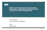 COOP: An Overview of Cisco Federal Continuity of ...€¦ · COOP: An Overview of Cisco Federal Continuity of Operations Solutions with a Focus on Crisis Management John Speicher