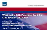 What is the DOD Purchase Card On- Line System (PCOLS)? · PCOLS applications Suite (AIM, EMMA, DM, ... (SRS) ® What is the DOD Purchase Card On-Line System ... What is the DOD Purchase
