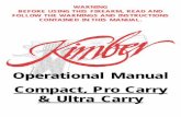 Operational Manual Compact, Pro Carry & Ultra Carry€¦ · Compact, Pro Carry & Ultra Carry. 2 Compact ... running or crossing any obstacle, ... from the firing pin is off center,