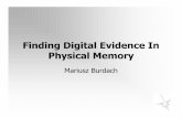 Finding Digital Evidence In Physical Memory - Black Hat · Past, Present & Future •Forensic Analysis = File System Forensic Analysis –Well-developed procedures for seizing digital