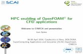 HPC enabling of OpenFOAM R CFD applications - Cineca · HPC enabling of OpenFOAM R for ... Ivan Spisso / HPC enabling of OpenFOAM for CFD applications / Welcome to CINECA 2 / 11.