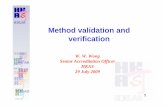 W. W. Wong Senior Accreditation Officer HKAS 29 …. W. Wong Senior Accreditation Officer HKAS 29 July 2009 2 Method Validation and verification • What is it? • When is it required?
