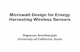 Microwatt Design for Energy Harvesting Wireless …ramirtha/talks/amirtharajah_SVC_CAS_seminar...Microwatt Design for Energy Harvesting Wireless Sensors ... Vibration Generator Mechanical