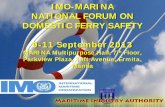 IMO-MARINA NATIONAL FORUM ON DOMESTIC FERRY … 1/Session... · IMO-MARINA NATIONAL FORUM ON DOMESTIC FERRY SAFETY 9-11 September 2013 MARINA Multipurpose Hall, 7 th Floor, Parkview