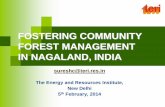 FOSTERING COMMUNITY FOREST MANAGEMENT IN NAGALAND… · FOSTERING COMMUNITY FOREST MANAGEMENT IN NAGALAND, INDIA sureshc@teri.res.in The Energy and Resources Institute, New Delhi