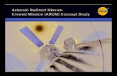 Asteroid Redirect Mission Crewed Mission (ARCM) …€“ Perform initial sample return mission in two launches: (1)Asteroid Redirect Robotic Spacecraft; and (2)Orion/SLS with Crew