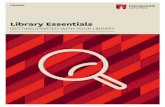 library essentials - Macquarie University · Library Essentials GETTING STARTED WITH YOUR LIBRARY ... newspapers, maps, videos, software, DVDs, ...