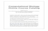 Computational Biology Online Course Catalog€¦ ·  · 2015-12-04Computational Biology Online Course Catalog !! Supplement!to:! Searls!DB! ... Epigenetics!! ... (Coursera,!Summer!2013: