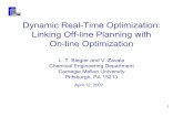 Dynamic Real-Time Optimization: Linking Off-line Planning ...egon.cheme.cmu.edu/ewocp/docs/EWOBieglerControl.pdf · April 12, 2007 Dynamic Real-Time Optimization: Linking Off-line