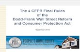 The 4 CFPB Final Rules of the Dodd-Frank Wall Street ...compliance.peopleshomeequity.com/uploads/1/3/9/1/13913381/... · Agenda In the 2010 Dodd-Frank Wall Street Reform and Consumer