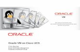 Oracle VM Product Management - cisco.com · Cost Effective Oracle VM Enterprise-Quality Support Interoperability, security, high availability across the stack Global, 24x7, large-scale