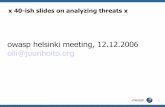 owasp helsinki meeting, 12.12.2006 olli@juurihoito · depending on system, ... identifying threats – DFD’s ... threat modelling book ms professional press / swiderski, snyder
