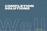 COMPLETION SOLUTIONS - Welltec · Welltec’s Completion Solutions ... At the heart of the Flex-Well ® completion is the Welltec ® Annular Barrier, ... Welltec® Flow valve 10