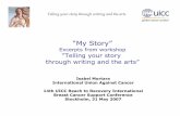 “My Story”forms.uicc.org/templates/uicc/pdf/rri2007/TellingStoryWr...Telling your story through writing and the arts Reel Lives: “The Cancer Chronicles” What is it? International