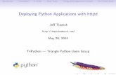 Deploying Python Applications with httpd - …people.apache.org/~trawick/TriPython-httpd.pdf · Python web applications Apache HTTP Server project Committer since 2000 Worked in many