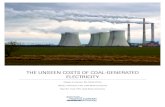THE UNSEEN COSTS OF COAL-GENERATED ELECTRICITY€¦ ·  · 2016-04-19THE UNSEEN COSTS OF COAL-GENERATED ELECTRICITY "In the economic sphere an act, a habit, an institution, a law