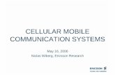 CELLULAR MOBILE COMMUNICATION SYSTEMS - … · CELLULAR MOBILE COMMUNICATION SYSTEMS May 16, 2006 ... Analog systems (e.g NMT) ... ~3 times lower download time
