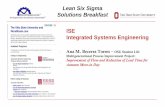 Lean Six Sigma Solutions Breakfast ISE Integrated Systems ... Presentation... · ISE Integrated Systems Engineering ... Lean Six Sigma ... Expected Lead Time under 1 HR Expected Lead