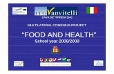 MULTILATERAL COMENIUS PROJECT “FOOD AND HEALTHFOOD … · MULTILATERAL COMENIUS PROJECT “FOOD AND HEALTHFOOD AND HEALTH ... OBJECTIVES OF COMENIUS PROJECTOBJECTIVES OF COMENIUS