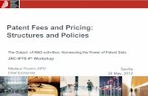Patent Fees and Pricing: Structures and Policies - Europais.jrc.ec.europa.eu/pages/ISG/patents/documents/NikolausThummfee... · Patent Fees and Pricing: Structures and Policies Nikolaus