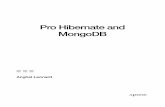 Pro Hibernate and MongoDB - Home - Springer978-1-4302-5795-0/1.pdf · Pro Hibernate and MongoDB ... Getting a Hibernate OGM Distribution Using the NetBeans IDE ... Hibernate OGM via