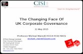 The Changing Face Of UK Corporate Governance - The...What Is Corporate Governance? “Governance structures and processes are the means by which each organisation guides the activities